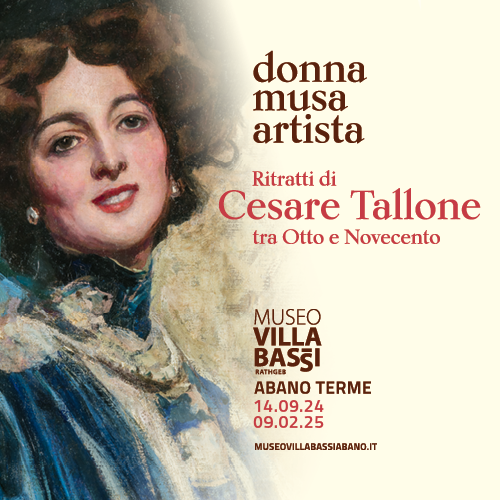 DONNA, MUSA, ARTISTA. Ritratti di Cesare Tallone tra Otto e Novecento. Museo Villa Bassi, fino al 9 feb