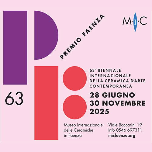 63° Premio Faenza – Biennale internazionale della ceramica d’arte contemporanea - dal 28 giu al 30 nov