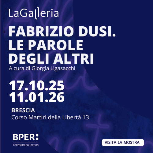 Fabrizio Dusi. Le parole degli altri - Palazzo Martinengo di Villagana, fino all'11 gennaio