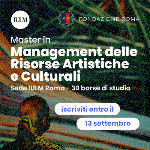 Management delle Risorse Artistiche e Culturali - IULM communication School