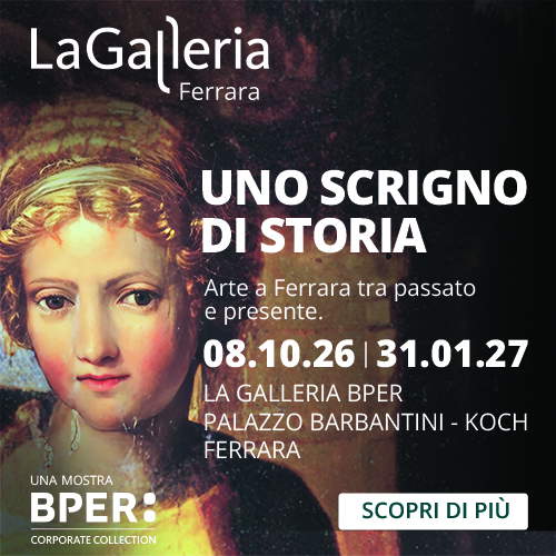 Uno scrigno di storia. Arte a Ferrara tra passato e presente - Palazzo Barbantini-Koch Ferrara, dall'8 ottobre al 31 gennaio 2027