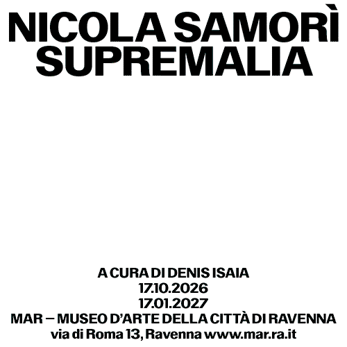 Nicola Samorì, Supremalia - MAR - Museo d'Arte della città di Ravenn, dal 17 ott al 17 gen 2027