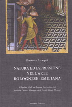 Le catalogue de l'exposition Nature et expression dans l'art bolognais-émilien édité par Francesco Arcangeli