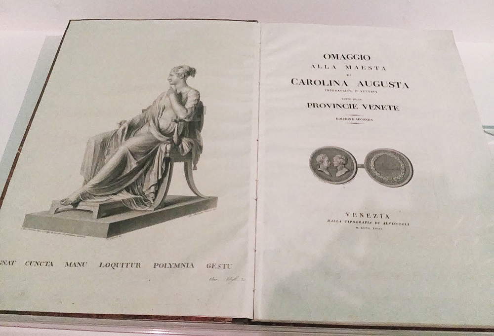 Omaggio delle Provincie Venete alla MaestÃ  di Carolina Augusta Imperatrice dÂ’Austria fatto dalle Provincie Venete.