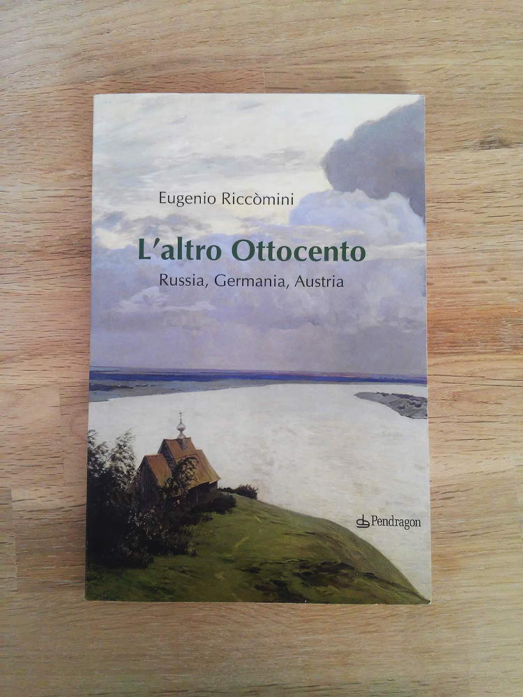 Eugenio Riccomini, L'altro Ottocento. Russia, Germania, Austria