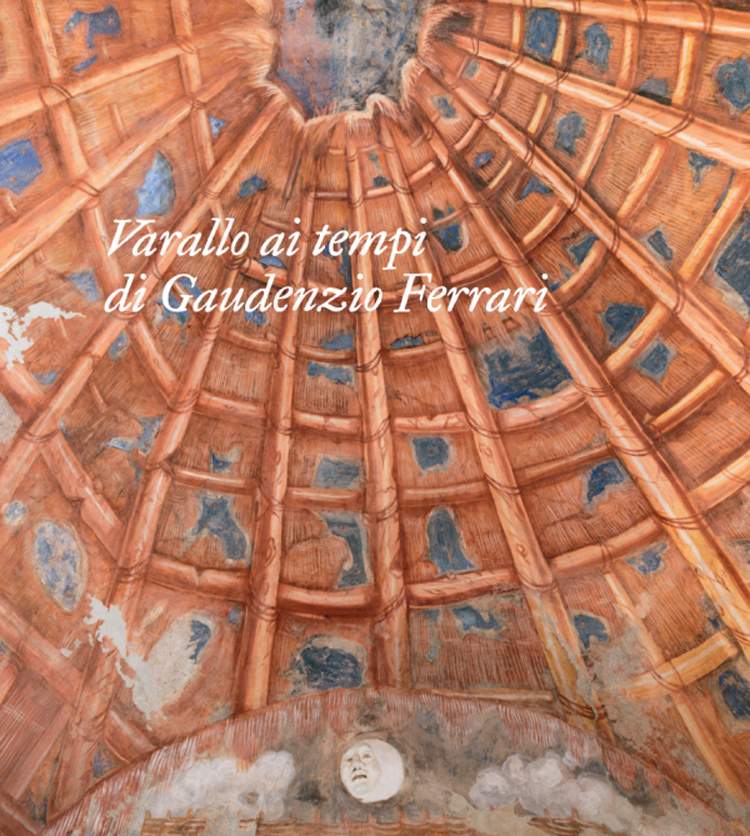 Itineraries in Varallo in the Footsteps of Gaudentius Ferrari. A book published by Officina Libraria
