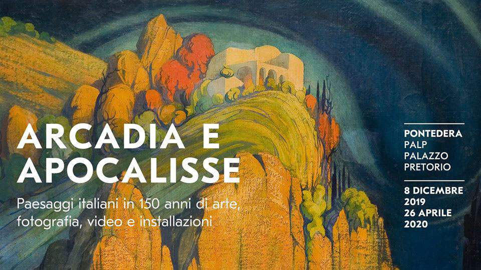 Arcadia e Apocalisse al PALP di Pontedera: una riflessione sul paesaggio
