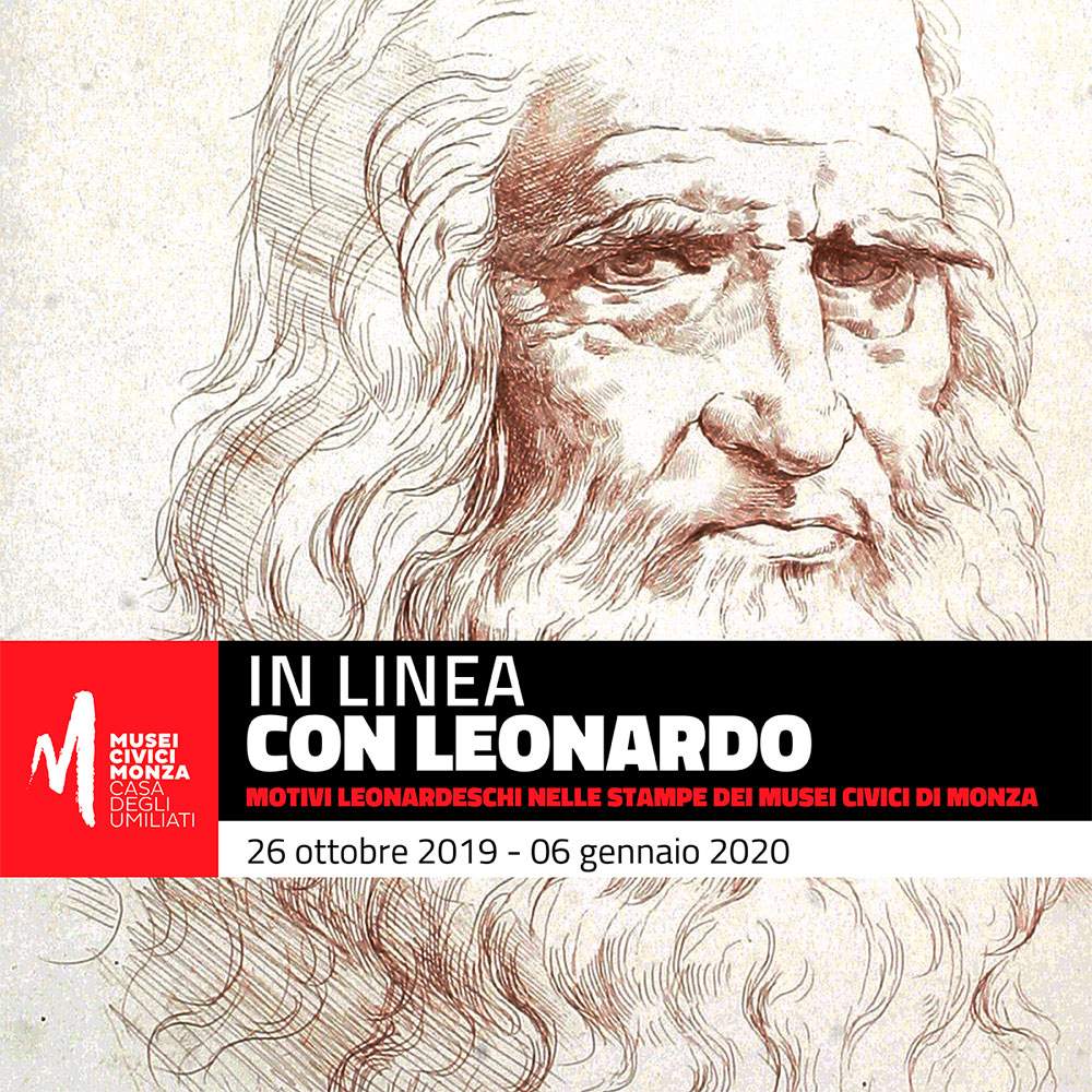In line with Leonardo. An exhibition of Leonardo-themed prints at the Musei Civici di Monza.