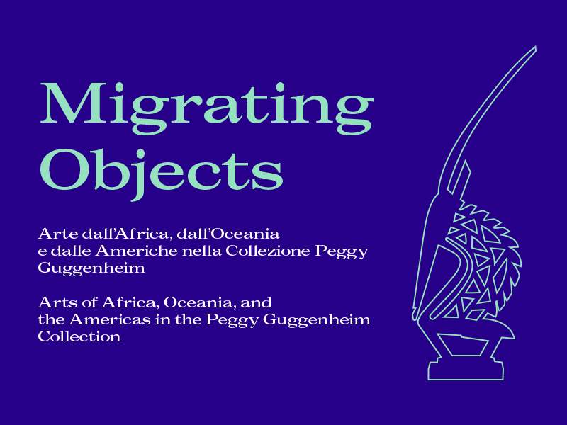 Migrating Objects: alla Collezione Peggy Guggenheim di Venezia la mostra sugli oggetti non occidentali della celebre collezionista americana