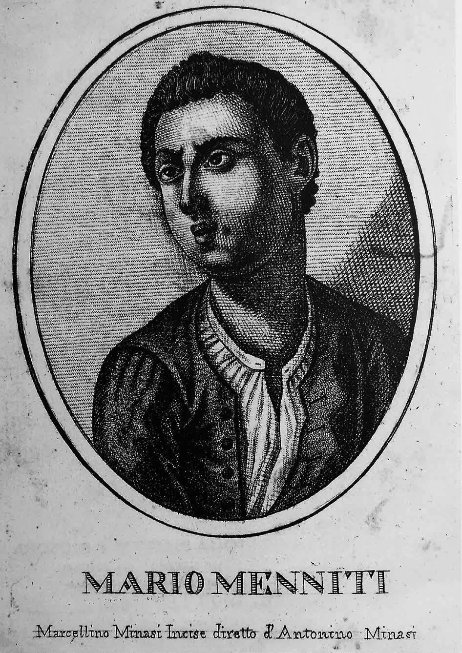 Marcellino Minasi, Ritratto di Mario Minniti, publicado en G. Grosso Cacopardo, Memorie de' pittori messinesi e degli esteri che in Messina fiorirono dal secolo XII sino al secolo XIX, Messina 1821. Marcellino Minasi, Ritratto di Mario Minniti, publicado en G. Grosso Cacopardo, Memorie de' pittori messinesi e degli esteri che in Messina fiorirono dal secolo XII sino al secolo XIX, Messina 1821.