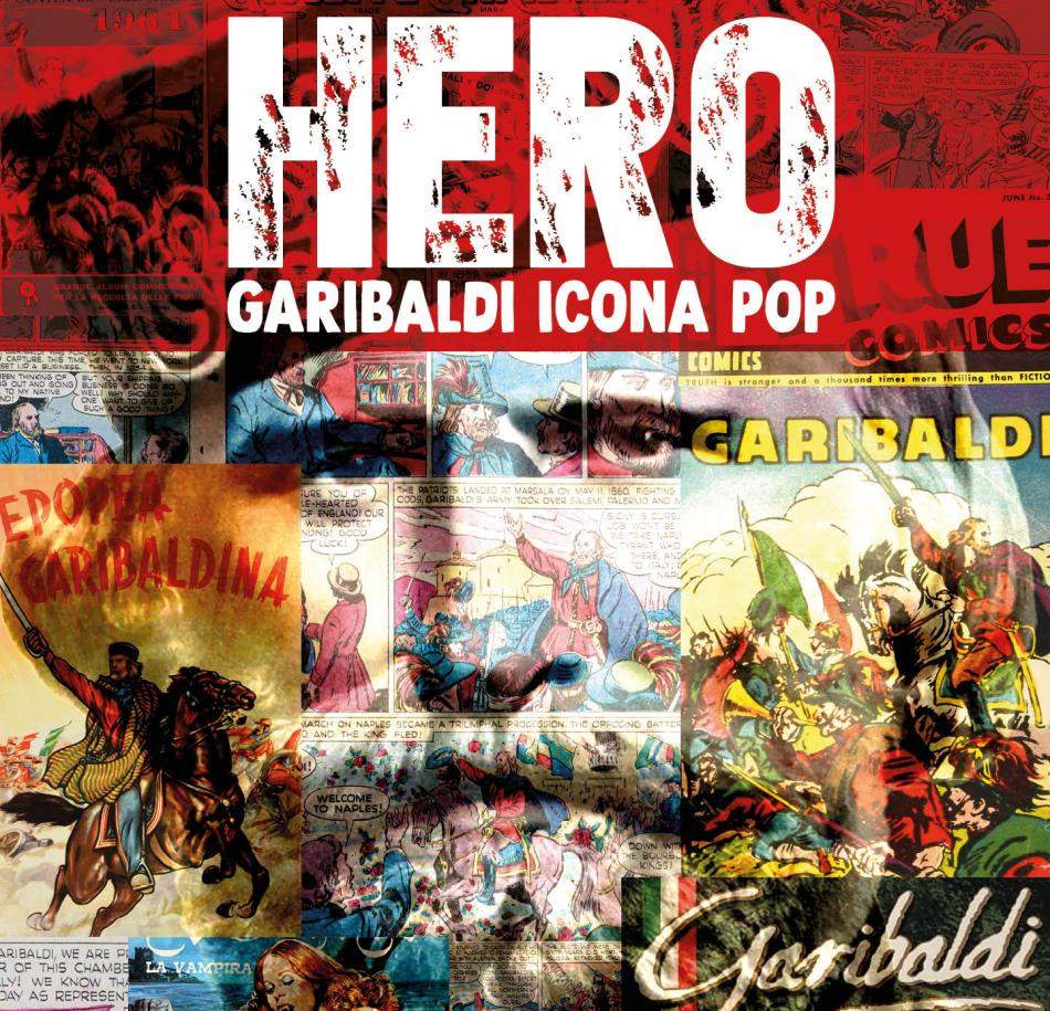 Garibaldi icona pop. Al Museo del Risorgimento di Torino una mostra sull'eroe dei due mondi 