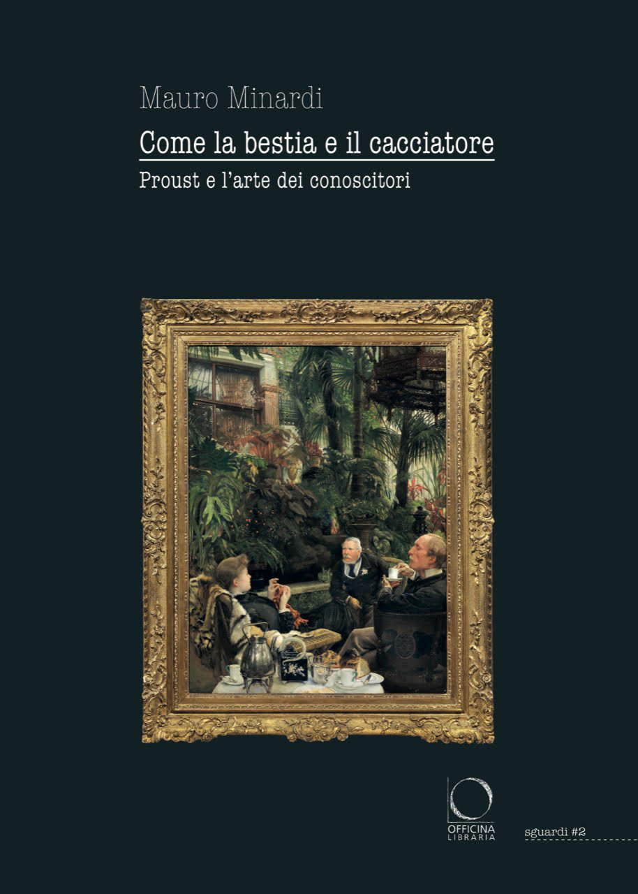 Portada del libro Como la bestia y el cazador. Proust y el arte de saber de Mauro Minardi