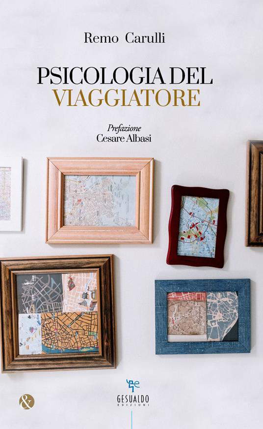 Remo Carulli, Psicologia del viaggiatore (2022) Remo Carulli, Psicologia del viaggiatore (2022)