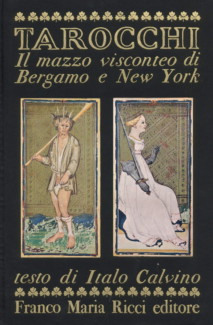 Copertina del libro Tarocchi. Il mazzo visconteo di Bergamo e New York Copertina del libro Tarocchi. Il mazzo visconteo di Bergamo e New York