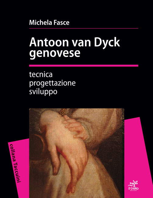 Michela Fasce, Antoon van Dyck de Gênes. Technique, conception, développement