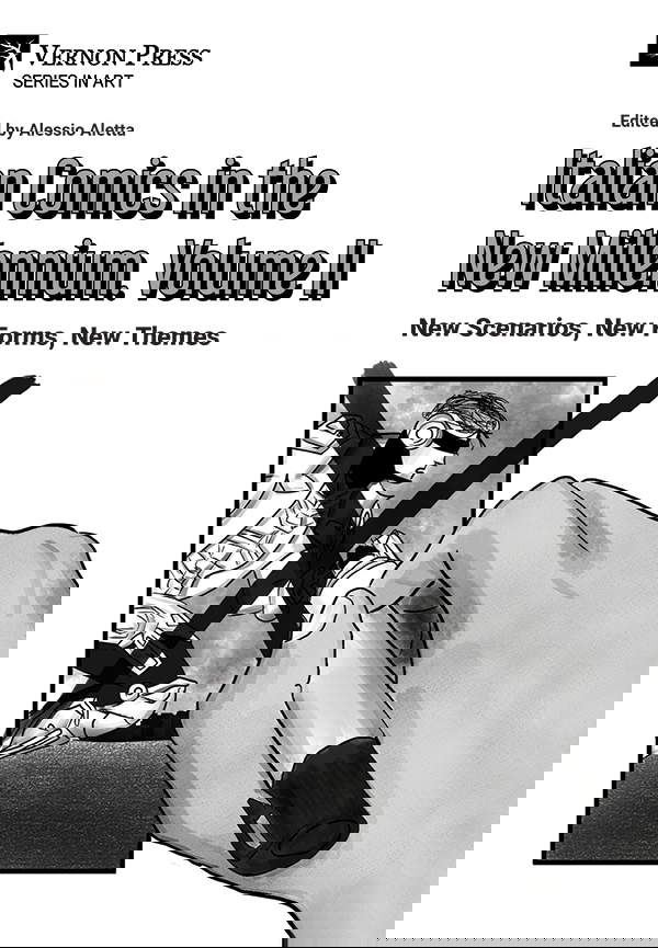 El cómic italiano en el nuevo milenio. Volumen II. New Scenarios, New Forms, New Themes, editado por Alessio Aletta. Vernon Press, 2025