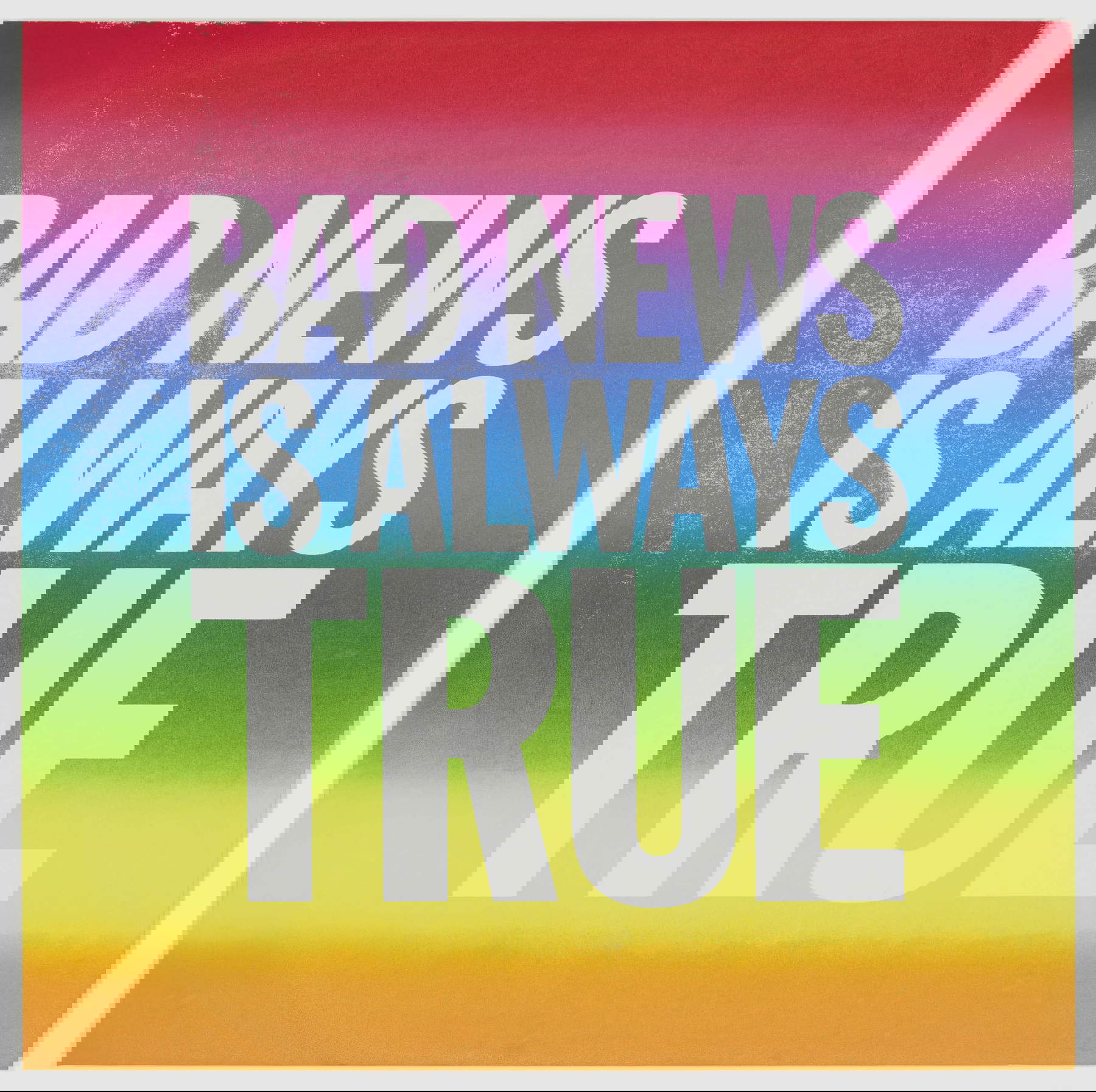 John Giorno, Les mauvaises nouvelles sont toujours vraies (2015 ; acrylique sur toile, 101 x 101 cm). Avec l'aimable autorisation de Giorno Poetry Systems