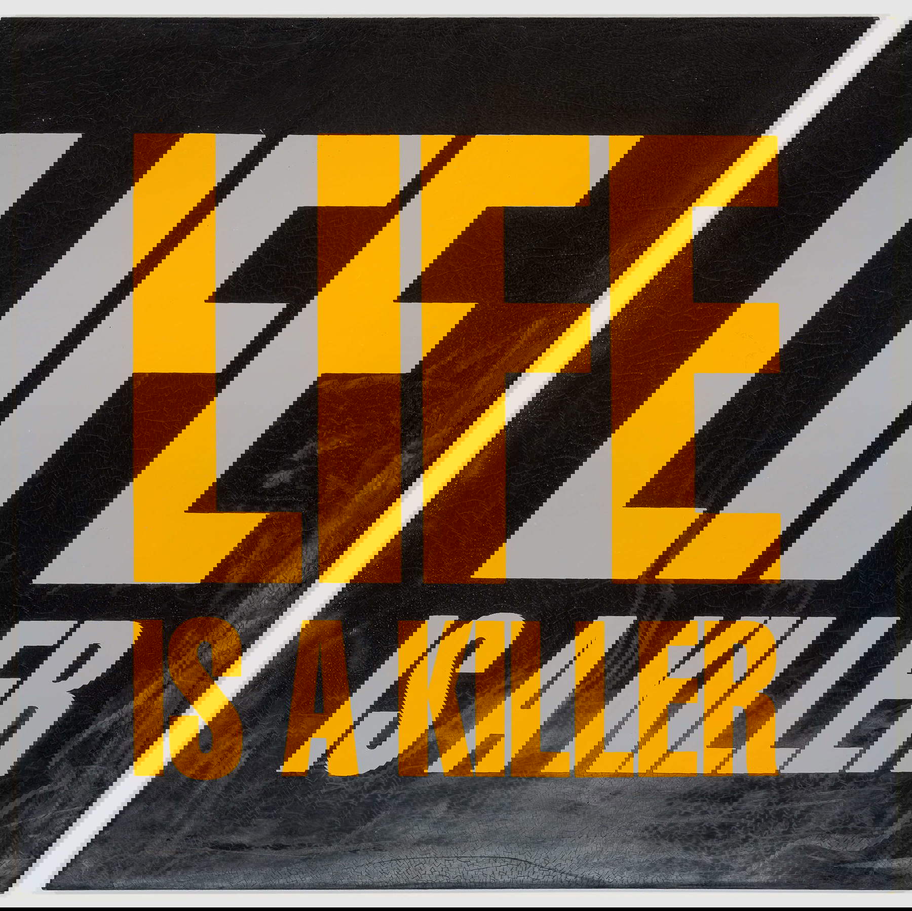 John Giorno, Life is a killer (1989 ; acrylique sur vinyle, 122 x 122 cm). Avec l'aimable autorisation de Giorno Poetry Systems