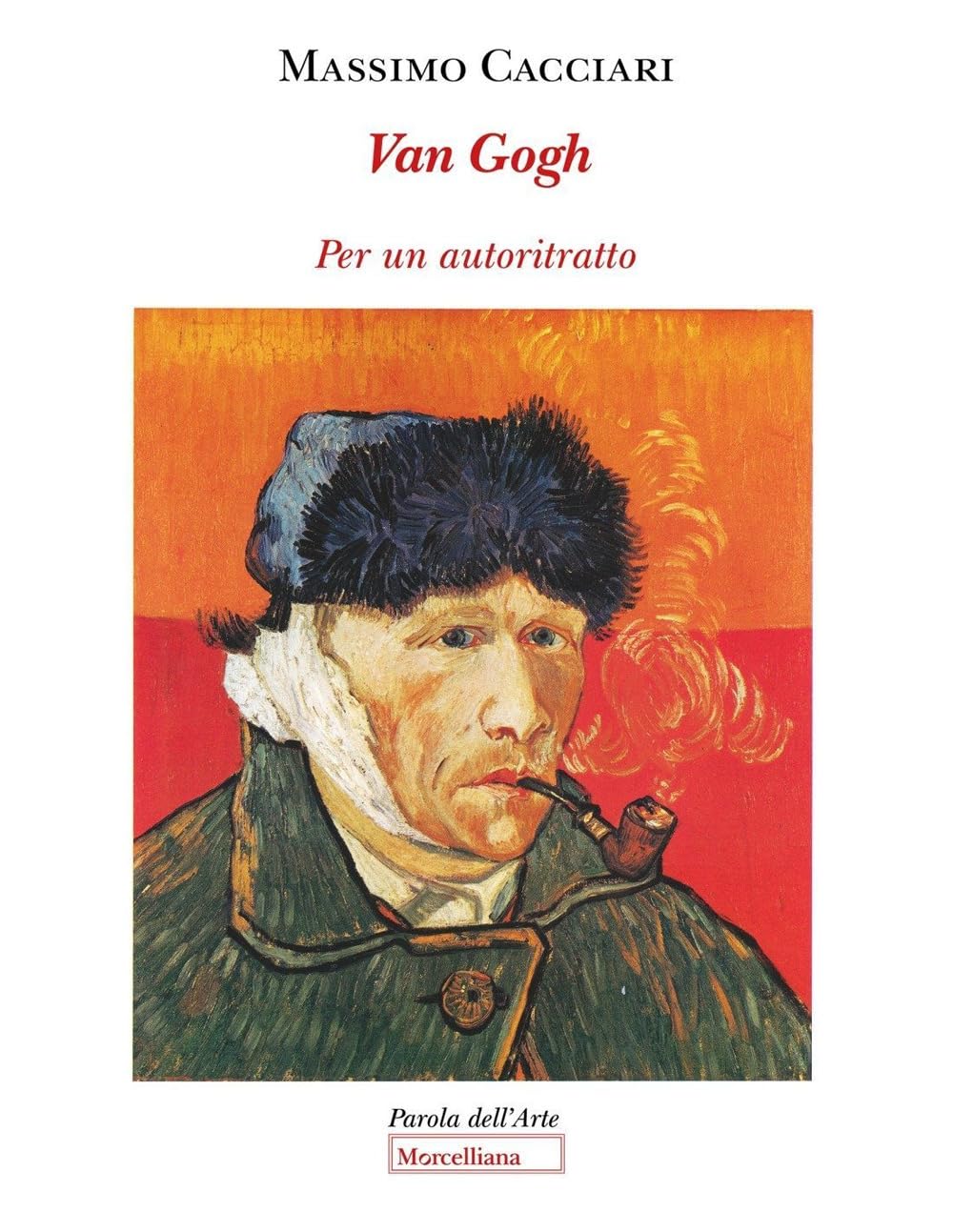 Massimo Cacciari, Vincent van Gogh. Per un autoritratto (Editrice Morcelliana, 2025)